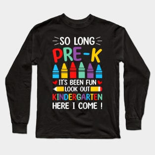 Kids So Long Pre K Graduation Kindergarten Here I Come 2024 Long Sleeve T-Shirt